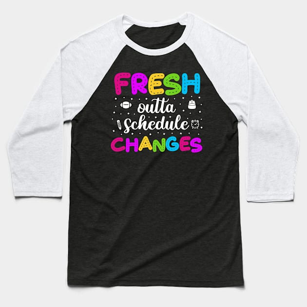 Fresh outta Schedule changes 3 Baseball T-Shirt by luisharun